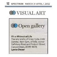 Greg Hyde ~ It's a Whimsical Life. 7 March - 01 April 2012. Solo Exhibition Archive. Artsite Contemporary Australia.