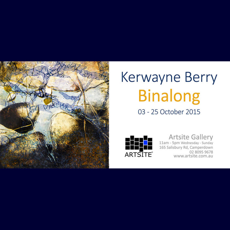 Kerwayne Berry: Binalong 03 - 25 October 2015. Solo Exhibition Archive. Artsite Contemporary Australia