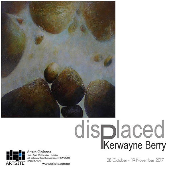 Kerwayne Berry: Displaced. Solo Exhibition 28 October - 19 November 2017. Artsite Contemporary Australia