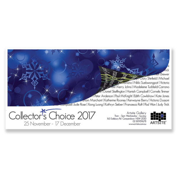 Collectors Choice 2017 - Annual Exhibition | 25 November - 17 December 2017. Artsite Contemporary Gallery Exhibition Archive.