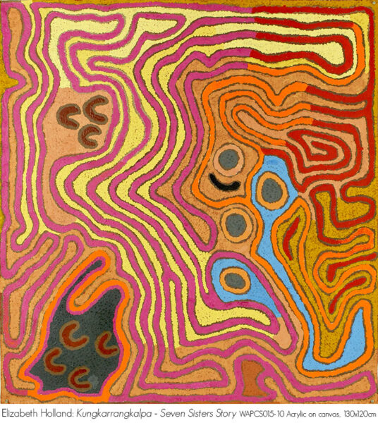 Elizabeth Holland: Kungkarrangkalpa - Seven Sisters Story (WAPCS015-10) Acrylic on canvas, 130x120cm.