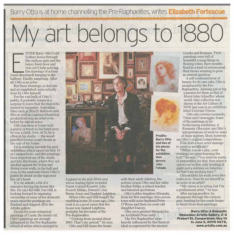 The Daily Telegraph, My Art belongs to 1880 by Elizabeth Fortescue, Barry Otto - A Romantic Obsession until June 5, 2011 Artsite  Contemporary