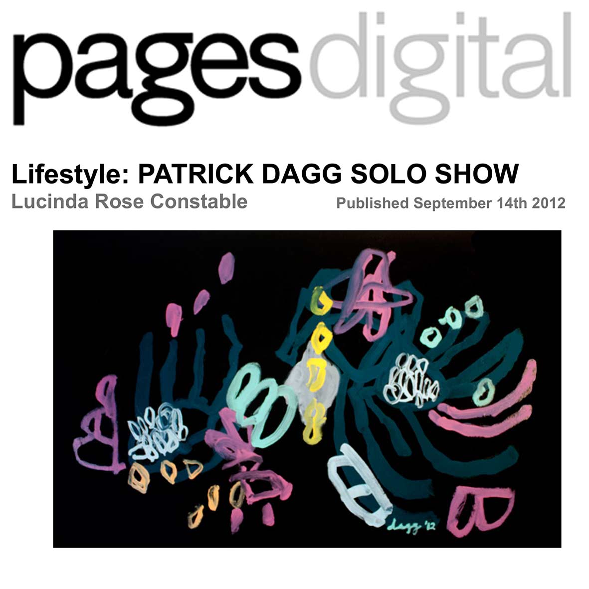 PagesDigital | Lifestyle | Patrick Dagg Solo Show | Lucinda Rose Constable | September 14th 2012