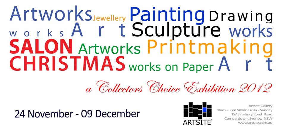 Collectors' Choice 2012, 24 November - 09 December 2012 | Artsite  Contemporary Exhibition Archive