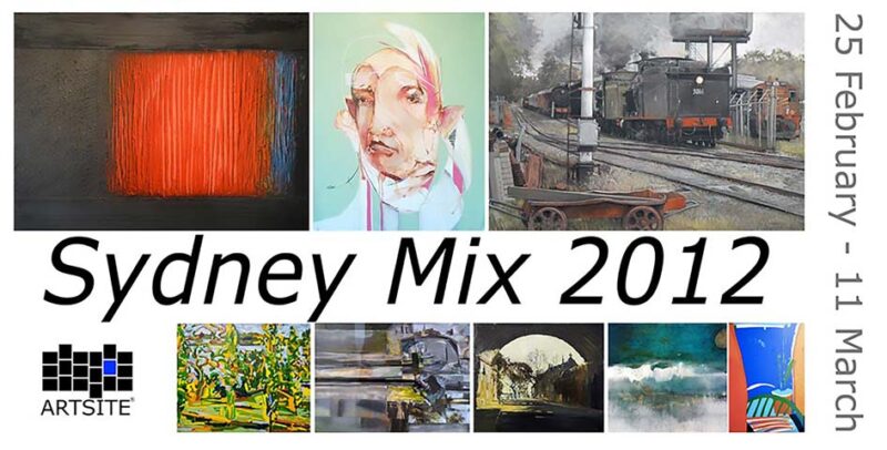 Sydney Mix, 25 February - 11 March 2012, Artsite Exhibition Archive