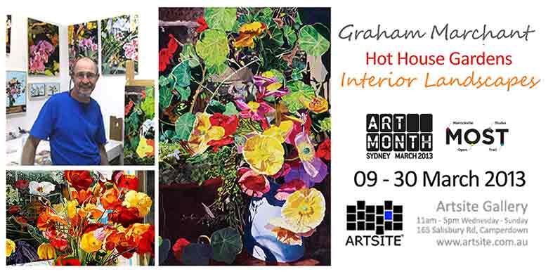 Graham Marchant: Hot House Gardens ~ Interior Landscapes, 09 March - 30 March 2013, Artsite  Contemporary exhibition archive.