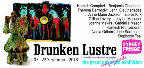 GU13: Drunken Lustre Sydney Fringe Festival: 07-22 September 2013, Artsite Contemporary exhibition archive.