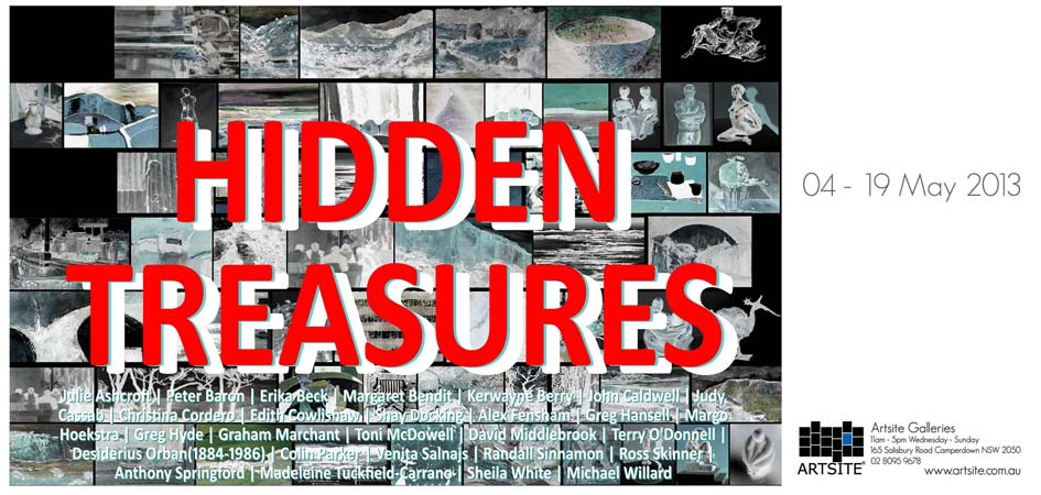 Hidden Treasures - Group Exhibition, 04-19 May 2013, Artsite  Contemporary exhibition Archive.