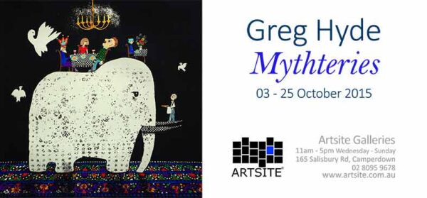 Mythteries: Greg Hyde, 03 - 25 October 2015, Artsite Contemporary exhibition archive