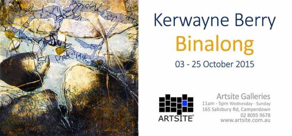 Kerwayne Berry: Binalong, 03 - 25 October 2015, Artsite Contemporary exhibition archive.