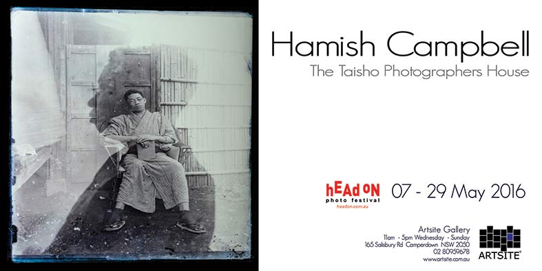 Hamish Campbell: The Taisho Photographer´s House, Head On Photo Festival 2016, 07 - 29 May 2016, Artsite  Contemporary exhibition archive.