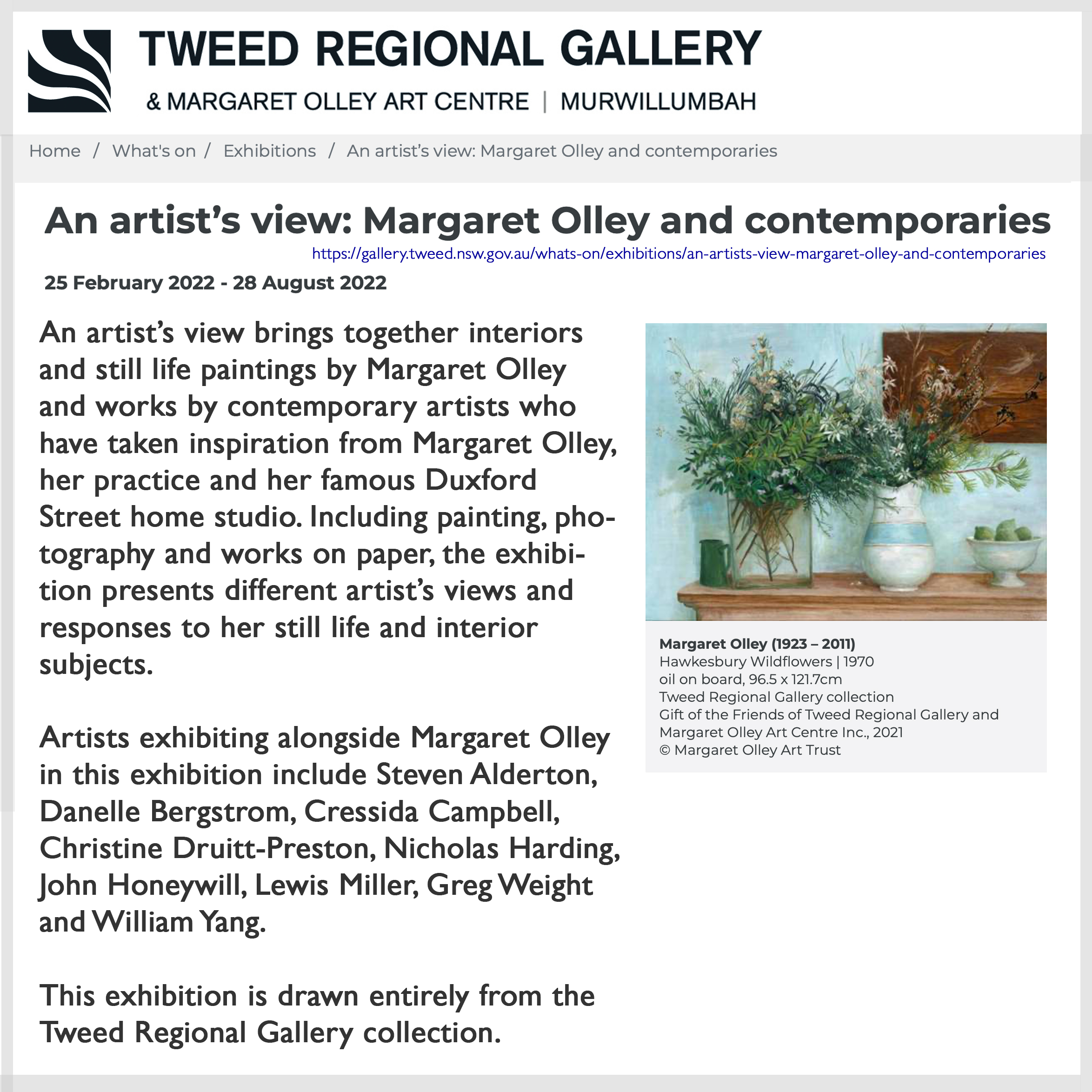 Each year the Tweed Regional Gallery & Margaret Olley Art Centre presents an exhibition curated exclusively from the collection promoting continued interpretation of and access to this significant community asset. Includes Christine Druitt Preston works.