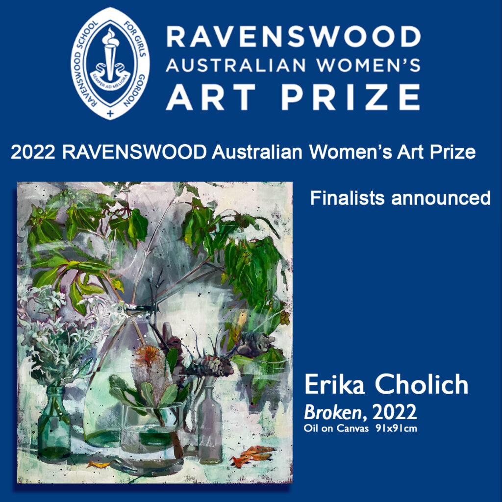 announcement-Congratulations to our artist Erika Cholich - Finalists - 2022-Ravenswood Australian Women’s Art Prize
