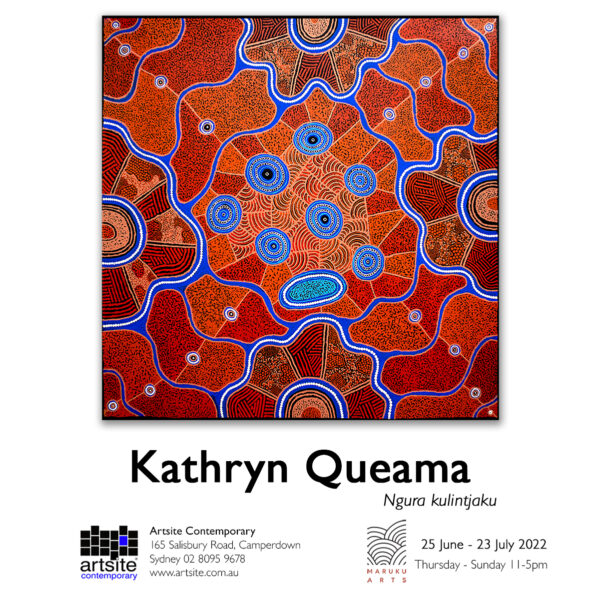 Kathryn Queama: Ngura kulintjaku Understanding Country 25 June - 23 July 2022 Artsite Contemporary Galleries Australia.