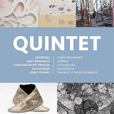 Quintet, five solo exhibitions by leading southern Sydney contemporary artists Lee Bethel, Matt Bromhead, Christine Druitt Preston, Nicole Kelly and Kerry Toomey.