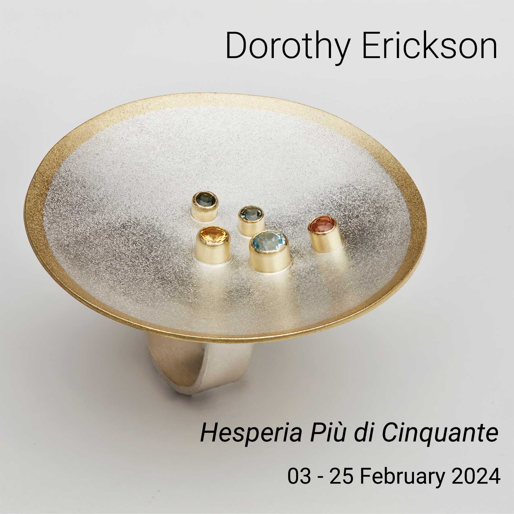 Dorothy Erickson ~ Hesperia: Più di Cinquante – Celebrating 50+ years of making jewellery. 03 - 25 February 2024 | Arstite Contemporary Gallery Sydney, Australia. Browse | Acquire | Collect.