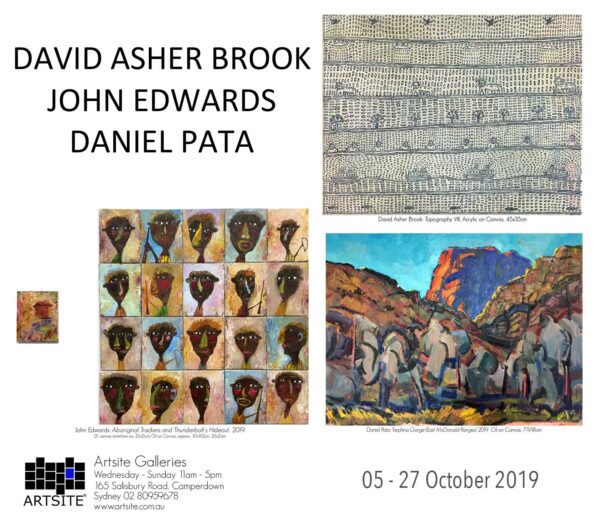 DAVID ASHER BROOK | JOHN EDWARDS | DANIEL PATA, 05 - 27 October 2019, Artsite Contemporary exhibition archive.