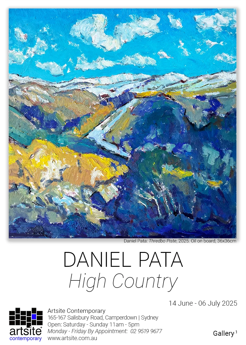 Daniel Pata: High Country. Solo Exhibition 14 June - 06 July 2025. Artsite Contemporary Art Galleries Sydney.