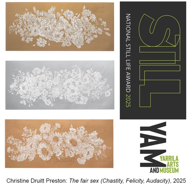Christine Druitt Preston, finalist in the 2025 STILL: National Still Life Award Exhibition at Yarrila Arts and Museum,Coffs Harbour, with her work The fair sex (Chastity, Felicity, Audacity), 2025.